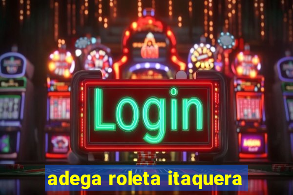 adega roleta itaquera